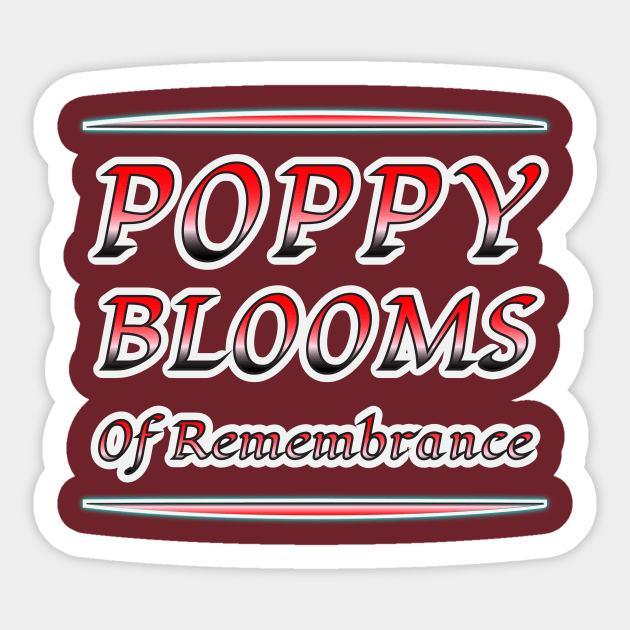 Poppy Blooms of Remembrance - A Tribute to Heroes Sticker by EKSU17